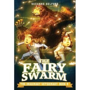 The Fairy Swarm -- Suzanne Selfors